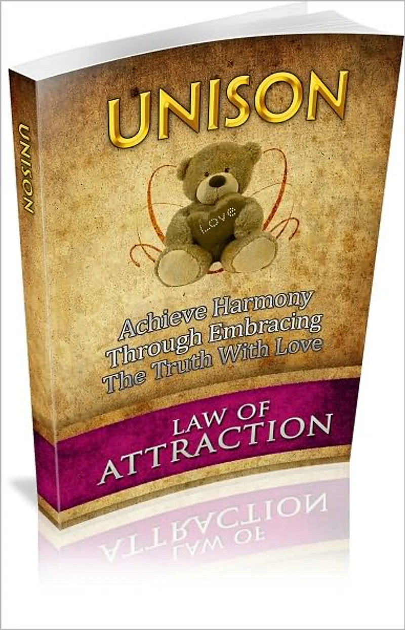 Unison: Achieve Harmony Through Embracing The Truth With Love! (Brand New)