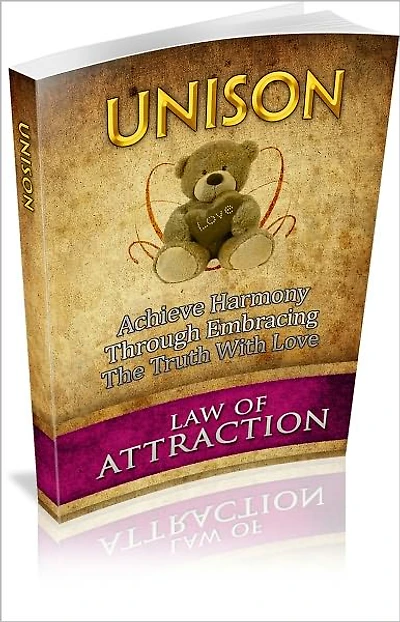 Unison: Achieve Harmony Through Embracing The Truth With Love! (Brand New)