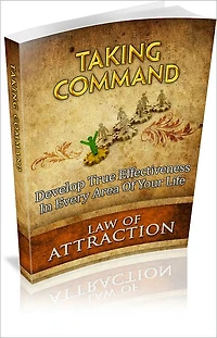 Taking Command: Develop True Effectiveness In Every Area Of Your Life! (Brand New)