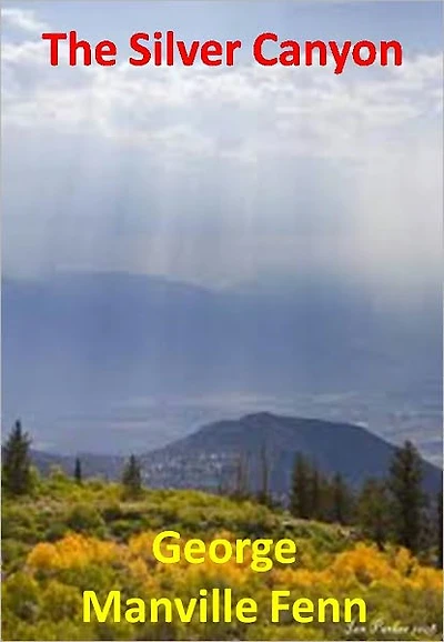 The Silver Canyon w/ Direct link technology(A Western Adventure Story)