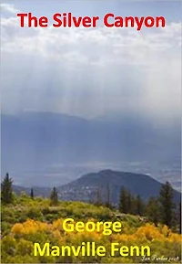 The Silver Canyon w/ Direct link technology(A Western Adventure Story)