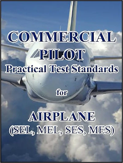 Commercial Pilot Practical Test Standards for Airplane (SEL, MEL, SES, MES)