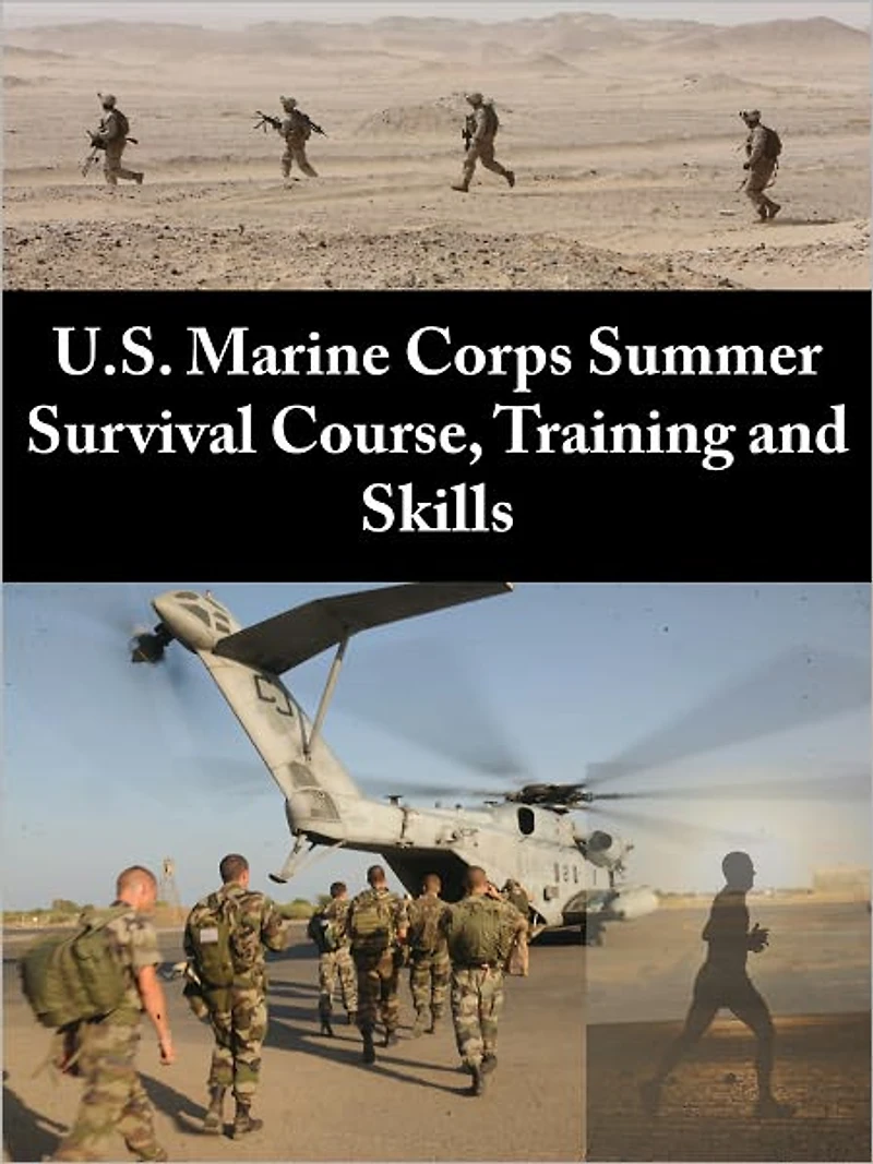 U.S. Marine Corps Summer Survival Course, Training and Skills