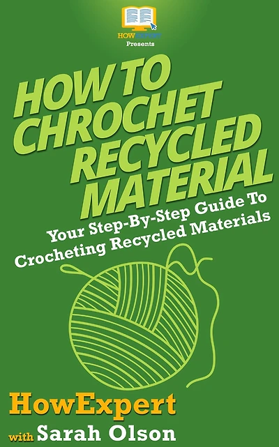 How To Crochet Recycled Materials