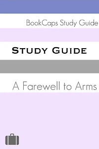 Study Guide: A Farewell to Arms (A BookCaps Study Guide)
