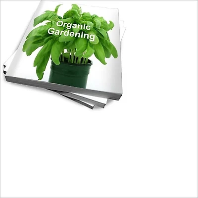 Organic Gardening Made Easy: Get Started With Organic Gardening