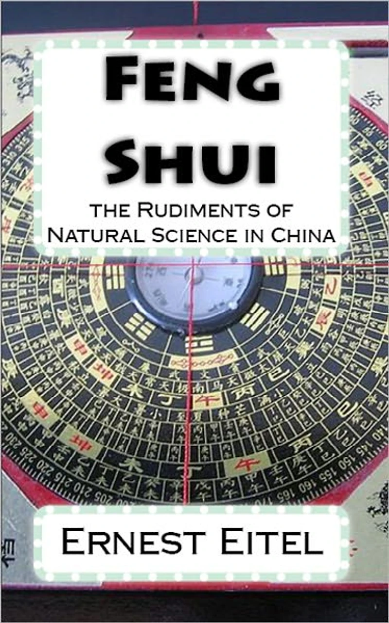 Feng Shui: the Rudiments of Natural Science in China