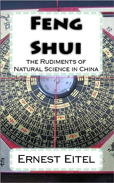 Feng Shui: the Rudiments of Natural Science in China