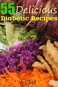 55 Delicious Diabetic Recipes