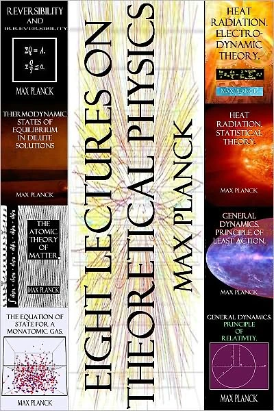 Eight Lectures on Theoretical Physics
