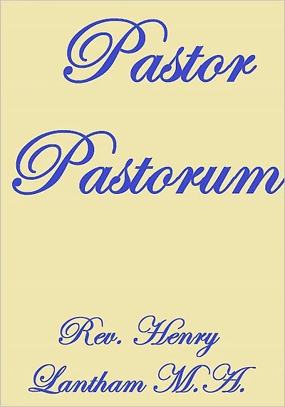 Pastor Pastorum or The Schooling of the Apostles By Our Lord