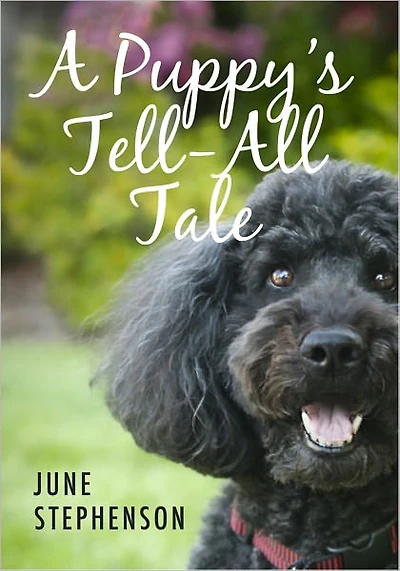 A Puppy's Tell-All Tale