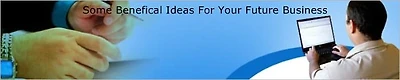 Some Benefical Ideas For Your Future Business