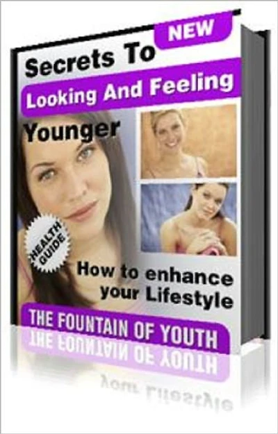 Secrets to Looking and Feeling Younger
