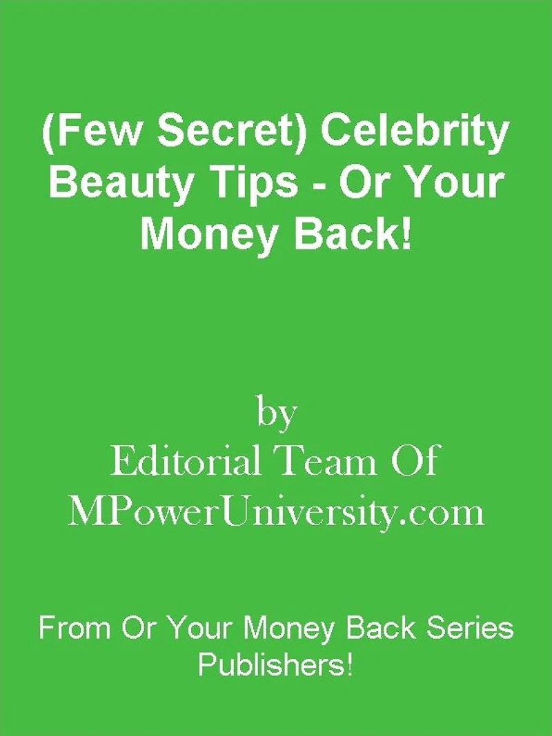 (Few Secret) Celebrity Beauty Tips - Or Your Money Back!
