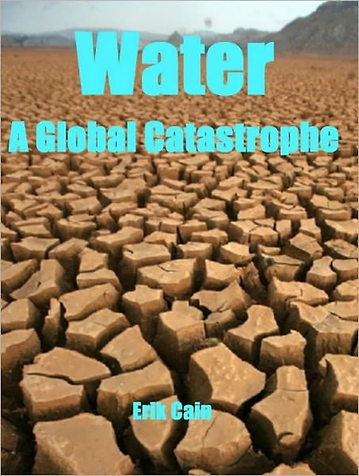 Water: A Global Catastrophe