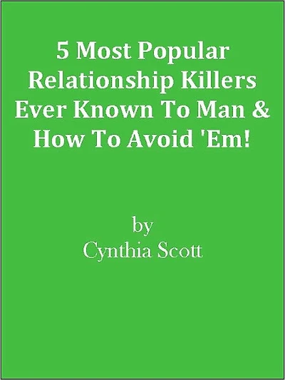 5 Most Popular Relationship Killers Ever Known To Man & How To Avoid 'Em!