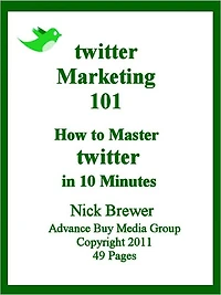 Twitter Marketing 101: How to Master Twitter in 10 Minutes