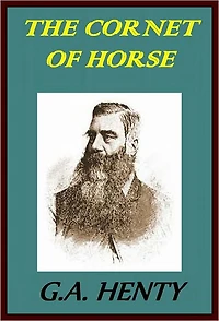 THE CORNET OF HORSE: A Tale of Marlborough's Wars