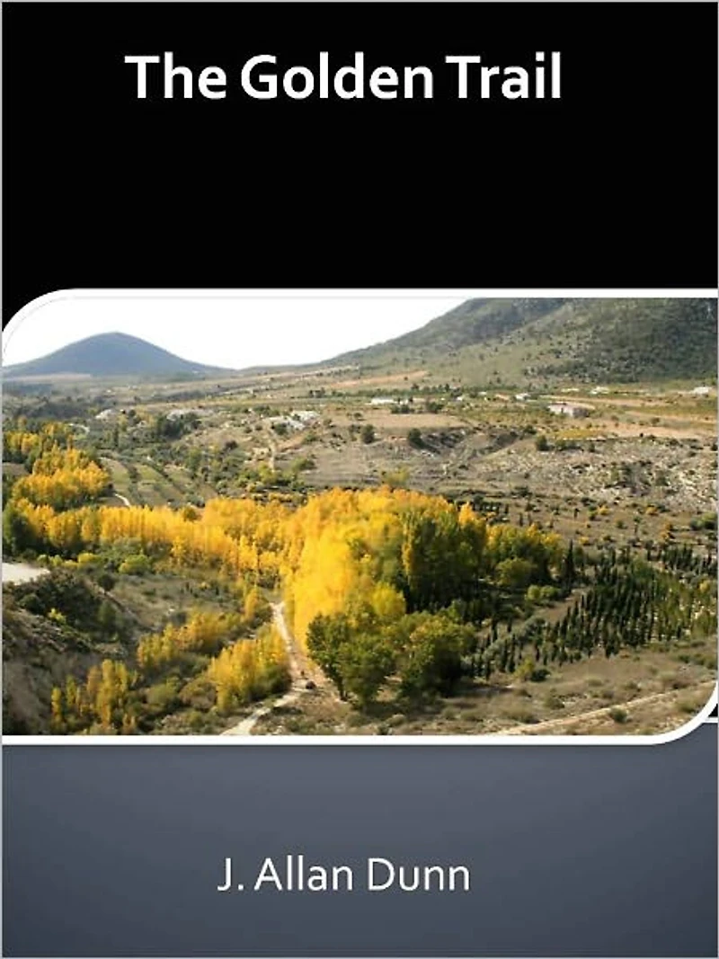 The Golden Trail w/ Direct link technology (A Western Adventure Story)