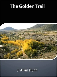 The Golden Trail w/ Direct link technology (A Western Adventure Story)
