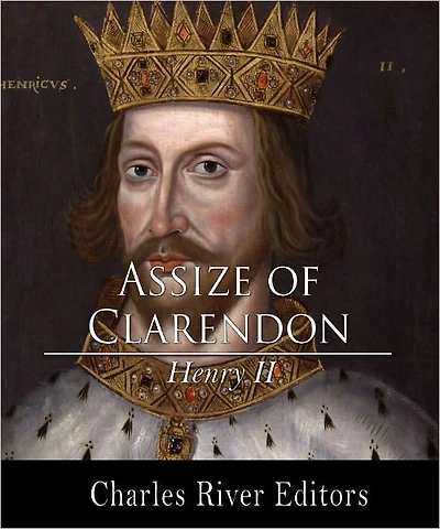 Assize of Clarendon (Illustrated with Original Commentary)