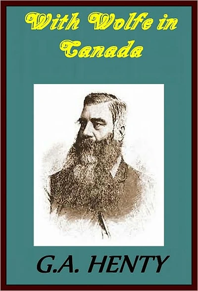 With Wolfe Canada or The Winning of A Continent