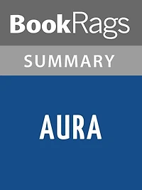 Aura by Carlos Fuentes l Summary & Study Guide