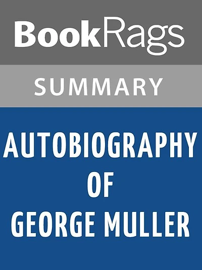 Autobiography of George Muller by George Muller l Summary & Study Guide