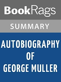 Autobiography of George Muller by George Muller l Summary & Study Guide