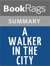 A Walker in the City by Alfred Kazin l Summary & Study Guide