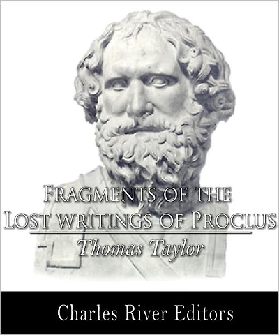 Fragments of the Lost Writings of Proclus (Formatted with TOC)