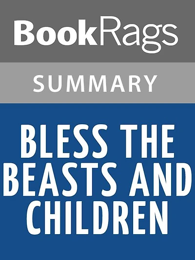 Bless the Beasts and Children (novel) by Glendon Swarthout l Summary & Study Guide