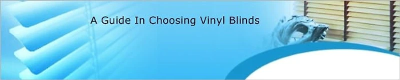 A Guide In Choosing Vinyl Blinds