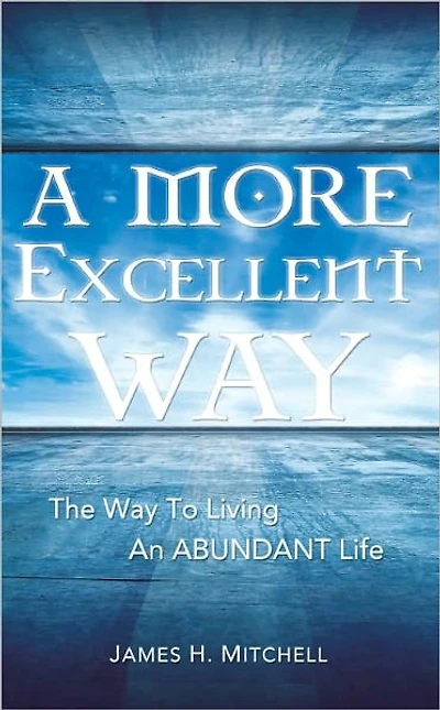 A MORE EXCELLENT WAY