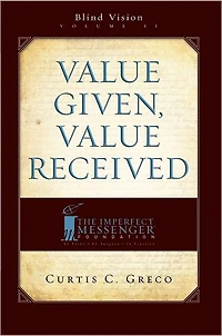 Value Given, Received (2nd Edition): Blind Vision Volume 2