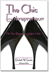 The Chic Entrepreneur: Put Your Business Higher Heels