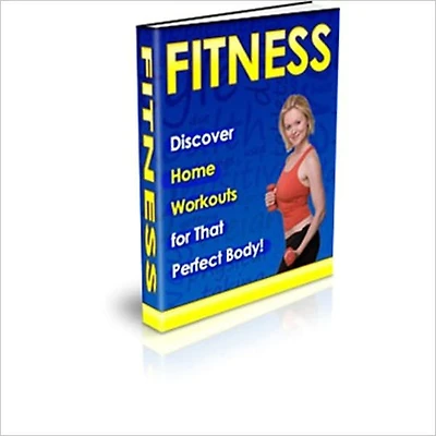 Fitness: Discover Home Workouts for That Perfect Body!