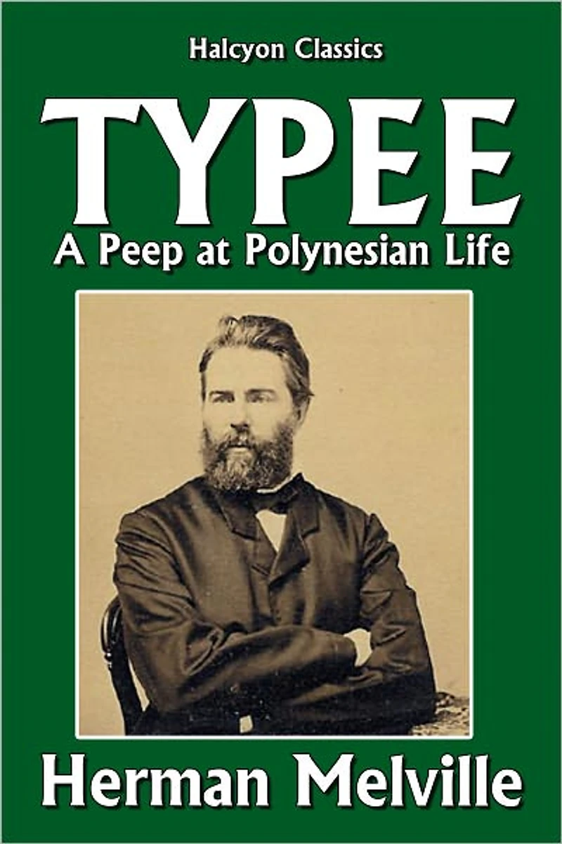 Typee: a peep at Polynesian life. by Herman Melville (1846)