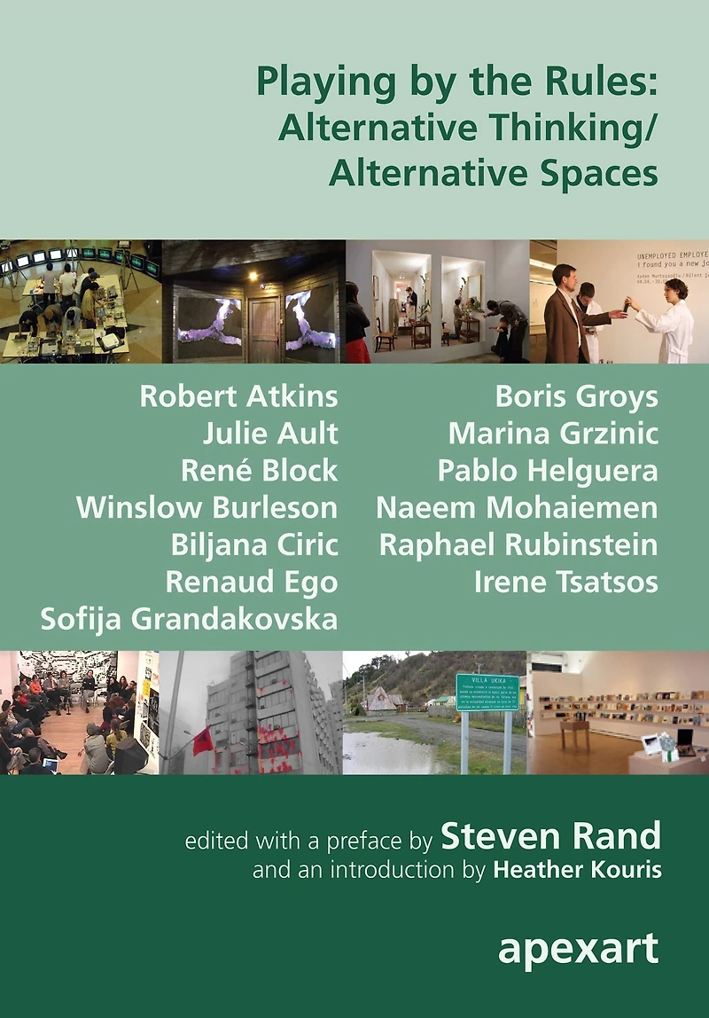 Playing by the Rules: Alternative Thinking/Alternative Spaces