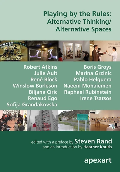 Playing by the Rules: Alternative Thinking/Alternative Spaces