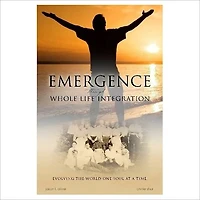 Emergence Through Whole Life Integration