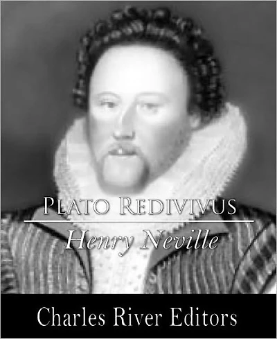 Plato Redivivus, Or, A Dialogue Concerning Government