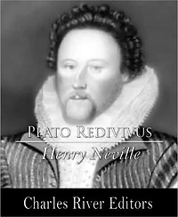 Plato Redivivus, Or, A Dialogue Concerning Government