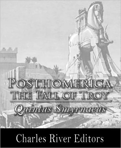 Posthomerica, The Fall of Troy (Illustrated)