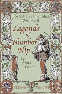Legends of Number Nip [illustrated] - Forgotten Fairytales Vol. 2