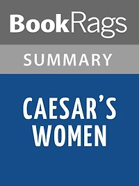 Caesar's Women by Colleen McCullough l Summary & Study Guide
