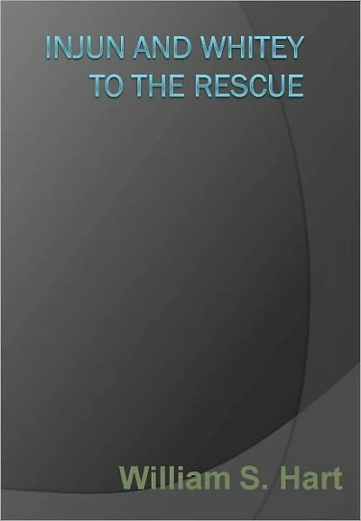 Injun and Whitey to the Rescue w/ Direct link technology (A Western Adventure Story)