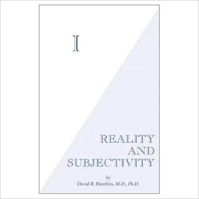 I: Reality and Subjectivity