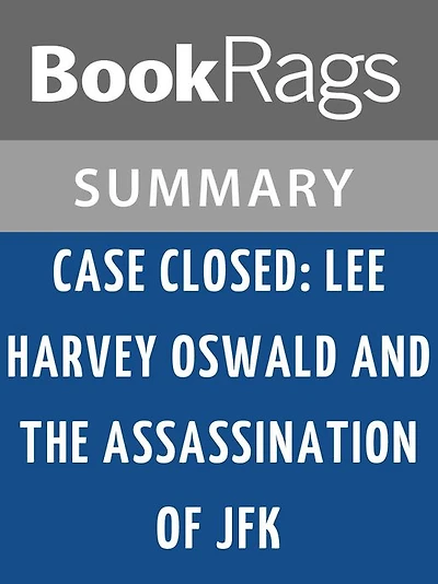 Case Closed: Lee Harvey Oswald and the Assassination of JFK by Gerald Posner l Summary & Study Guide